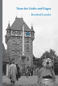 Cover: Turm der Lieder und L&uuml;gen - Landratsamt Roth