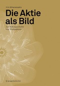 Cover: Die Aktie als Bild - Birkh&auml;user Verlag GmbH