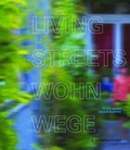 Cover: Living Streets - Wohnwege - Birkh&auml;user Verlag GmbH
