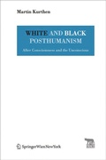 Cover: White and Black Posthumanism - Birkh&auml;user Verlag GmbH