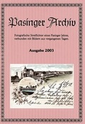 Cover: Pasinger Archiv. Fotographische Streiflichter eines Pasinger Jahres,... / Pasinger Archiv. Fotographische Streiflichter eines Pasinger Jahres,... - Pasinger Archiv
