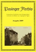 Cover: Pasinger Archiv. Fotographische Streiflichter eines Pasinger Jahres,... / Pasinger Archiv. Ausgabe 2009 - Pasinger Archiv