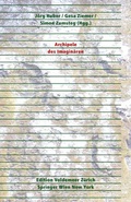 Cover: Archipele des Imagin&auml;ren - Birkh&auml;user Verlag GmbH