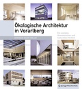 Cover: &Ouml;kologische Architektur in Vorarlberg - Birkh&auml;user Verlag GmbH