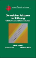 Cover: Die weichen Faktoren der F&uuml;hrung - mtt consulting network