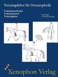 Cover: Trainingslehre f&uuml;r Dressurpferde - Xenophon Verlag