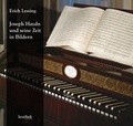 Cover: Joseph Haydn und seine Zeit in Bildern - Braum&uuml;ller Verlag