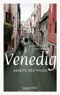 Abbildung von: Venedig abseits der Pfade - Braumüller Verlag