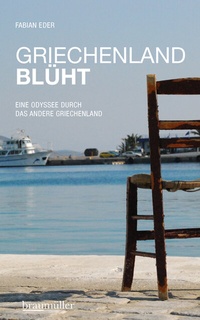 Abbildung von: Griechenland blüht - Braumüller Verlag