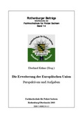 Cover: Die Erweiterung der Europ&auml;ischen Union - Hochschule der S&auml;chsischen Polizei (FH)