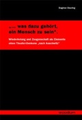 Cover: "... was dazu geh&ouml;rt, ein Mensch zu sein". Wiederholung und Zeugenschaft - epodium