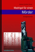 Cover: Madrigal f&uuml;r einen M&ouml;rder - Schreiblust-Verlag