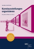 Cover: Kunstausstellungen organisieren - GKS