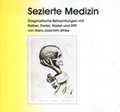 Cover: Sezierte Medizin - Stadt Hilden Wilhelm-Fabry-Museum