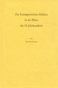 Cover: Zur Sozialgeschichte Hildens in der Mitte des 19. Jahrhunderts - Stadt Hilden Wilhelm-Fabry-Museum