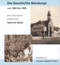 Cover: Die Geschichte Nienburgs von 1862-1895 - Museumsverein f. d. Grafschaften Hoya, Diepholz u. W&ouml;lpe