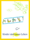 Cover: Kinder sind unser Leben - wort und mensch-Verlag