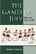 Cover: The Games of July - The University of Michigan Press