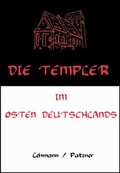 Cover: Die Templer im Osten Deutschlands - LePa-B&uuml;cher