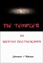 Cover: Die Templer im Westen Deutschlands - LePa-B&uuml;cher