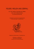 Cover: Felder, Wellen und Zerfall - P&auml;dagogische Forschungsstelle beim Bund der Freien Waldorfschulen e. V.