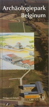 Cover: Arch&auml;ologiepark Belginum - Arch&auml;ologiepark Belginum