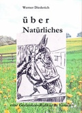 Cover: &Uuml;ber Nat&uuml;rliches - Diederich, Werner