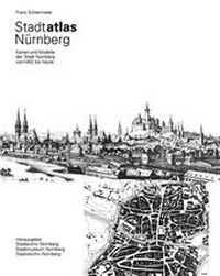Abbildung von: Stadtatlas Nürnberg - Schiermeier, Franz