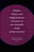 Cover: Politics, Policy, and Organizations - The University of Michigan Press
