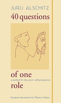 Cover: 40 Questions of One Role - World Theatre Training Institute AKT - ZENT e.V.