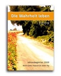 Cover: Die Wahrheit leben: Jahresbegleiter 2009 - Fenestra
