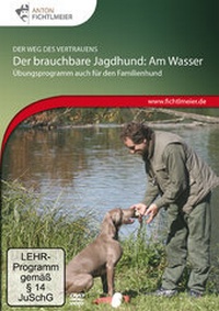 Enlarge image Cover: Der brauchbare Jagdhund: Am Wasser - Fichtlmeier, Anton