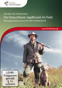Enlarge image Cover: Der brauchbare Jagdhund: Im Feld - Fichtlmeier, Anton