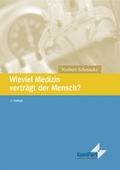 Cover: Wieviel Medizin vertr&auml;gt der Mensch? - KomPart