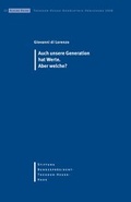 Cover: Auch unsere Generation hat Werte Aber welche? - Stiftung Bundespr&auml;sident-Theodor-Heuss-Haus