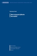 Cover: Was ist deutsch-j&uuml;dische Normalit&auml;t? - Stiftung Bundespr&auml;sident-Theodor-Heuss-Haus