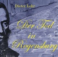 Cover: Der Tod in Regensburg - LOhrB&auml;r Verlag