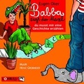 Cover: Babba, sagt der Maxl, du musst mir eine Geschichte erz&auml;hlen - LOhrB&auml;r Verlag