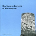 Cover: Der j&uuml;dische Friedhof in Wolfenb&uuml;ttel - Lessing-Akademie