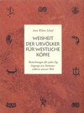Cover: Weisheit der Urv&ouml;lker f&uuml;r westliche K&ouml;pfe - Vollenweider, Ilserose