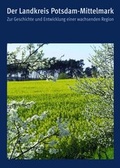 Cover: Der Landkreis Potsdam-Mittelmark - Rochow Edition Reckahn