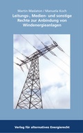 Cover: Leitungs-, Medien- und sonstige Rechte zur Anbindung von Windenergieanlagen - Verlag f&uuml;r alternatives Energierecht