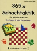 Cover: 365 x Schachtaktik f&uuml;r Meisteranw&auml;rter - Beyer, Joachim, Verlag