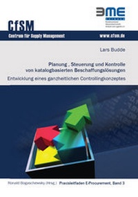 Abbildung von: Planung, Steuerung und Kontrolle von katalogbasierten Beschaffungslösungen in Unternehmen - CfSM Centrum für Supply