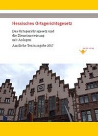 Abbildung von: Hessisches Ortsgerichtsgesetz - Das Gesetz und die Dienstanweisung mit Anlagen - Wacker Verlag