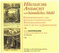 Cover: H&auml;usliche Andacht und himmlisches Mahl - Heinrich-Theissing-Institut