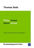 Cover: Play brass - teach brass - BoD - Books on Demand
