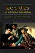 Cover: Rogues and Early Modern English Culture - The University of Michigan Press