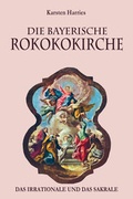Cover: Die Bayerische Rokokokirche - Hawel Verlag