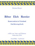 Cover: Biber - Elch - Rentier - Durchblick Siegen